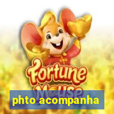 phto acompanha